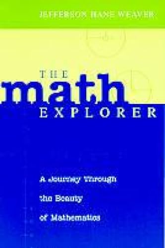 cover image The Math Explorer: A Journey Through the Beauty of Mathematics