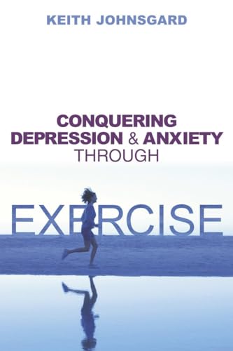 cover image Conquering Depression and Anxiety Through Exercise