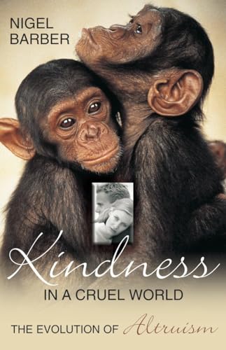 cover image KINDNESS IN A CRUEL WORLD: The Evolution of Altruism
