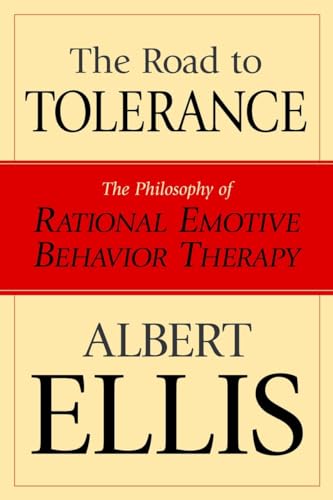 cover image THE ROAD TO TOLERANCE: The Philosophy of Rational Emotive Behavior Therapy