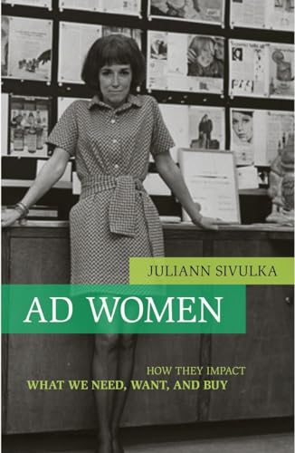 cover image Ad Women: How They Impact What We Need, Want, and Buy