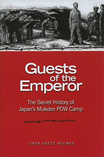 cover image Guests of the Emperor: The Secret History of Japan's Mukden POW Camp