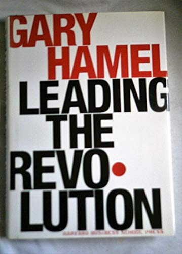 cover image Leading the Revolution: How to Thrive in Turbulent Times by Making Innovation a Way of Life