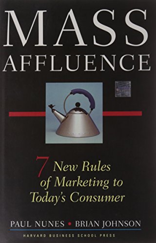 cover image MASS AFFLUENCE: 7 New Rules of Marketing to Today's Customers