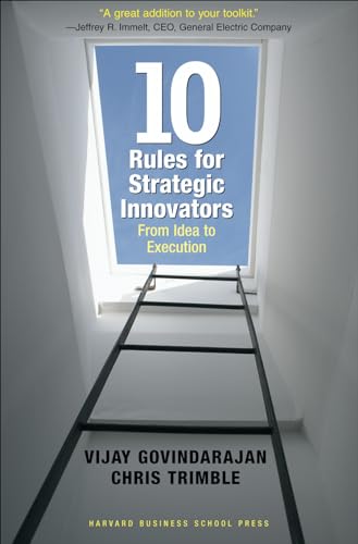 cover image 10 Rules for Strategic Innovators: From Idea to Execution