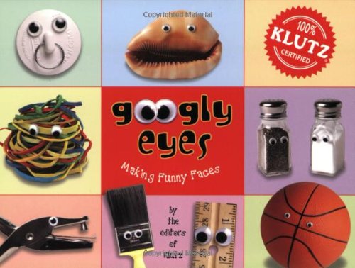 cover image Googly Eyes: Making Funny Faces [With 48 Pairs of Self-Adhesive Googly Eyes]