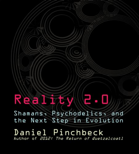 cover image Reality 2.0: Shamans, Psychedelics, and the Next Step in Evolution