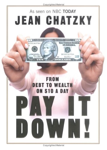 cover image PAY IT DOWN!: From Debt to Wealth on $10 a Day