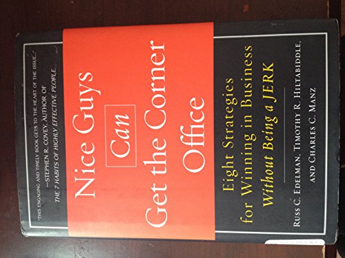 cover image Nice Guys Can Get the Corner Office: Eight Strategies for Winning in Business Without Being a Jerk