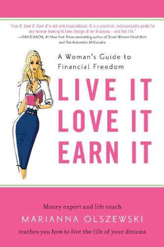 cover image Live It, Love It, Earn It: A Woman's Guide to Financial Freedom