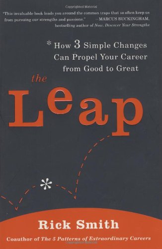 cover image The Leap: How Simple Changes Can Propel Your Career from Good to Great