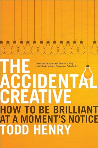 cover image The Accidental Creative: How to Be Brilliant at a Moment's Notice