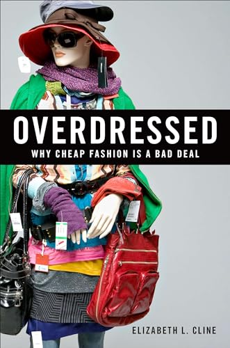 cover image Overdressed: The Shockingly High Cost of Cheap Fashion