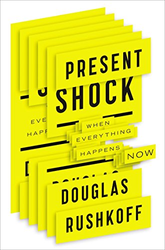 cover image Present Shock: 
When Everything Happens Now