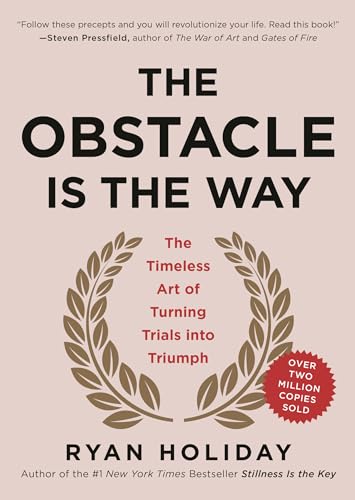 cover image The Obstacle Is the Way: The Timeless Art of Turning Adversity to Advantage