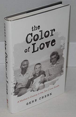 cover image THE COLOR OF LOVE: A Mother's Choice in the Jim Crow South
