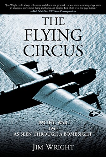 cover image The Flying Circus: Pacific War--1943--As Seen Through a Bombsight