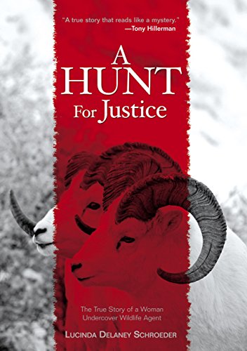 cover image A Hunt for Justice: The True Story of a Woman Undercover Wildlife Agent