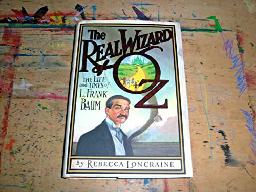 cover image The Real Wizard of Oz: The Life and Times of L. Frank Baum