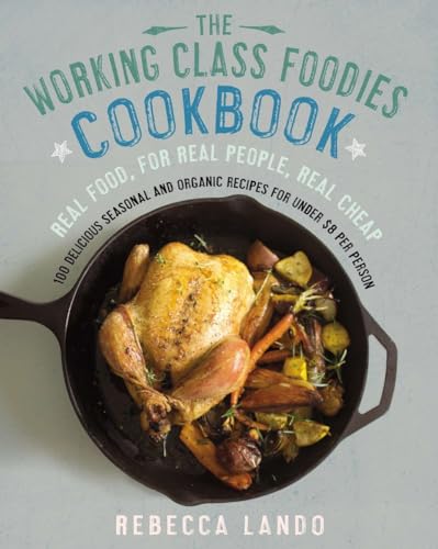cover image The Working Class Foodies Cookbook