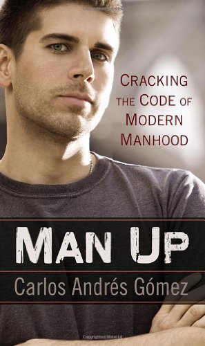 cover image Man Up: Cracking the Code of Modern Manhood