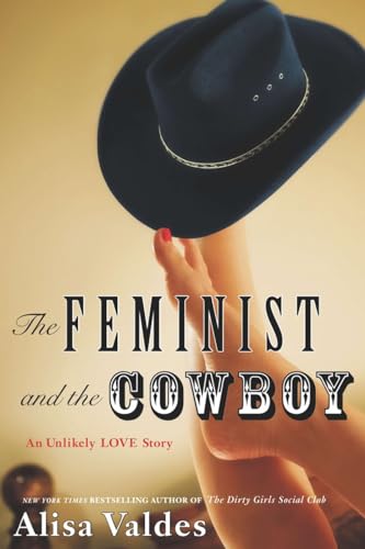 cover image The Feminist and the Cowboy: An Unlikely LOVE Story