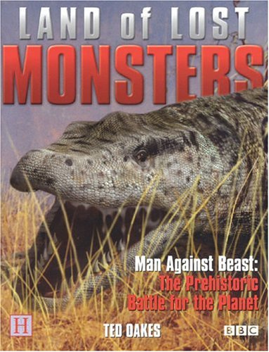 cover image Land of Lost Monsters: Man Against Beast: The Prehistoric Battle for the Planet