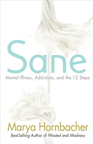 cover image Sane: Mental Illness, Addiction, and the 12 Steps