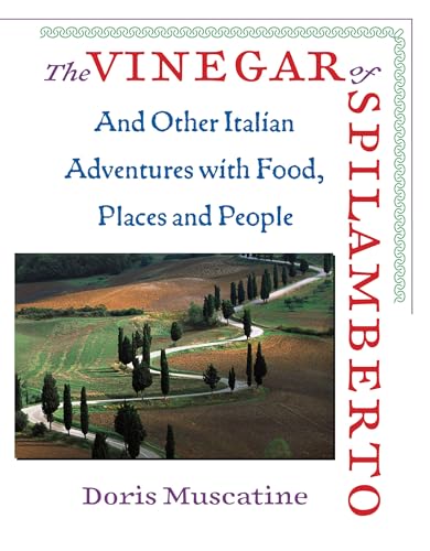 cover image The Vinegar of Spilamberto: And Other Italian Adventures with Food, Places, and People