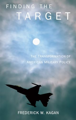 cover image Finding the Target: The Transformation of American Military Policy