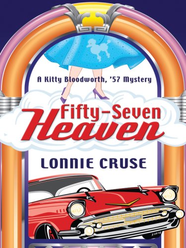 cover image Fifty-Seven Heaven: A Kitty Bloodworth, '57 Mystery
