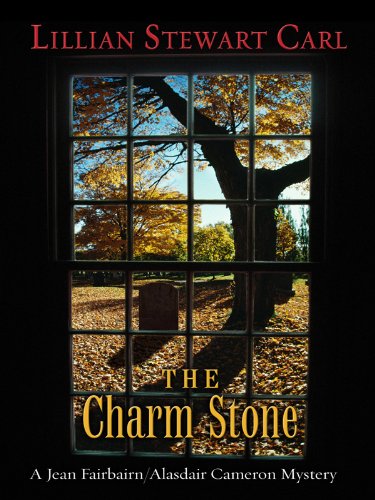 cover image The Charm Stone: A Jean Fairbairn/Alasdair Cameron Mystery