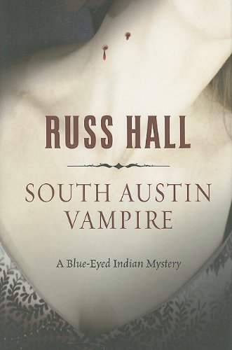 cover image South Austin Vampire: A Blue-eyed Indian Mystery