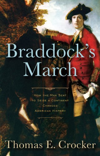 cover image Braddock's March: How the Man Sent to Seize a Continent Changed American History