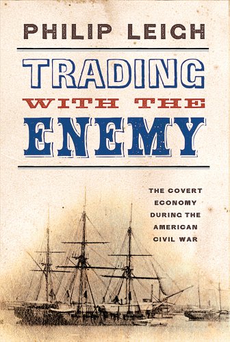 cover image Trading with the Enemy: The Covert Economy During the American Civil War
