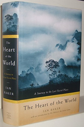 cover image THE HEART OF THE WORLD: A Journey to the Last Secret Place