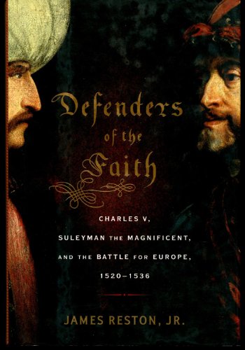 cover image Defenders of the Faith: Charles V, Suleyman the Magnificent, and the Battle for Europe, 1520–1536