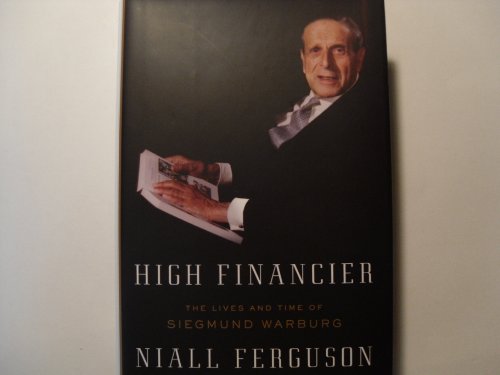 cover image High Financier: The Lives and Time of Siegmund Warburg