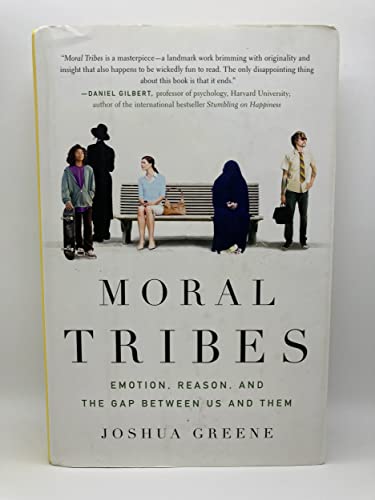 cover image Moral Tribes: Emotion, Reason, and the Gap Between Us and Them