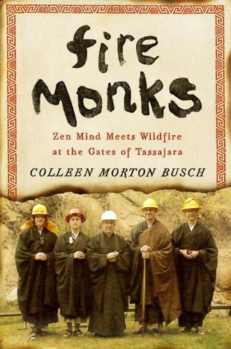 cover image Fire Monks: Zen Mind Meets Wildfire at the Gates of Tassajara