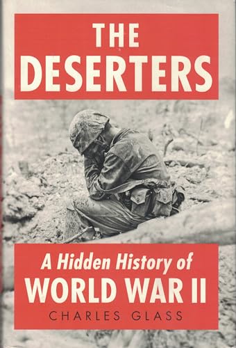 cover image The Deserters: A Hidden History of World War II