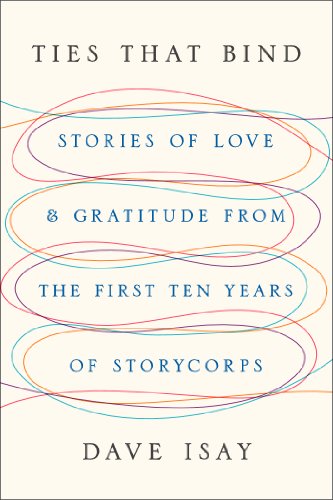cover image Ties That Bind: Stories of Love and Gratitude from the First Ten Years of StoryCorps