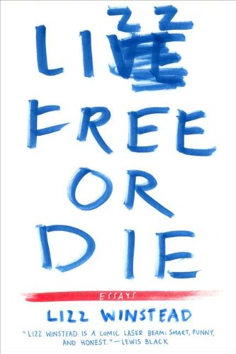 cover image Lizz Free Or Die: Essays