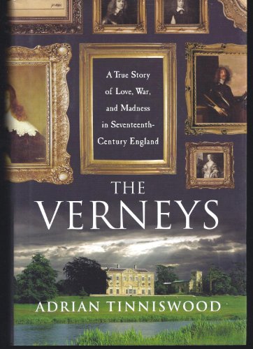 cover image The Verneys: A True Story of Love, War, and Madness in Seventeenth-Century England