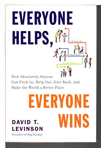 cover image Everyone Helps, Everyone Wins: How Absolutely Anyone Can Pitch In, Help Out, Give Back, and Make the World a Better Place