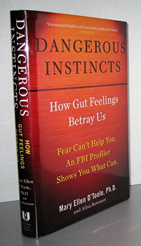 cover image Dangerous Instincts: How Gut Feelings Betray Us