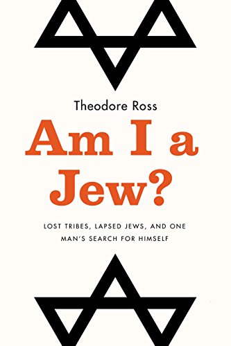 cover image Am I a Jew? 
Lost Tribes, Lapsed Jews, and 
One Man’s Search for Himself