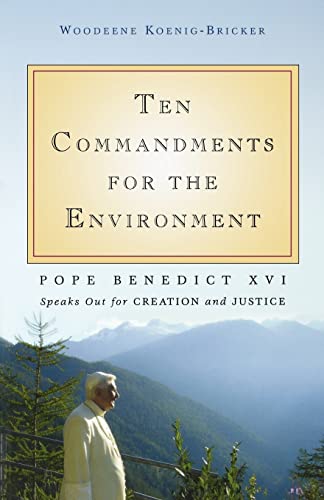 cover image Ten Commandments for the Environment: Pope Benedict XVI Speaks Out for Creation and Justice