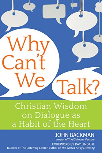cover image Why Can't We Talk? Dialogue as a Habit of the Heart