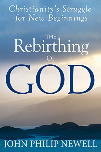 cover image The Rebirthing of God: Christianity's Struggle for New Beginnings